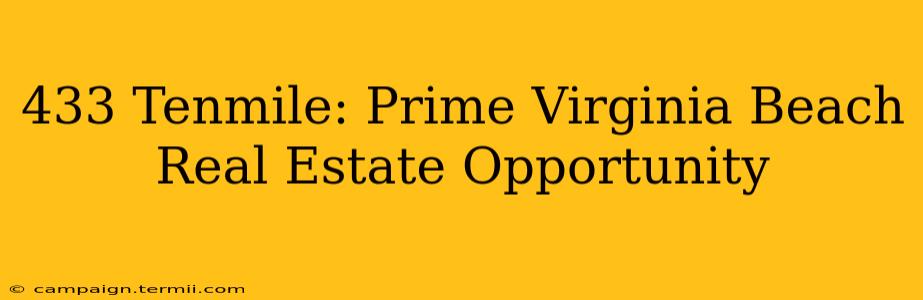 433 Tenmile: Prime Virginia Beach Real Estate Opportunity