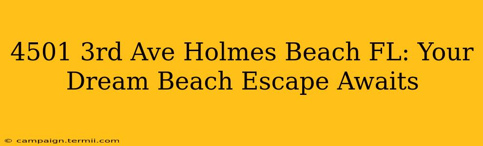 4501 3rd Ave Holmes Beach FL: Your Dream Beach Escape Awaits