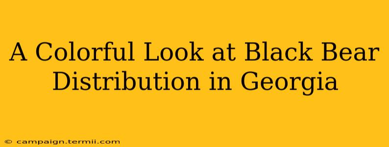 A Colorful Look at Black Bear Distribution in Georgia