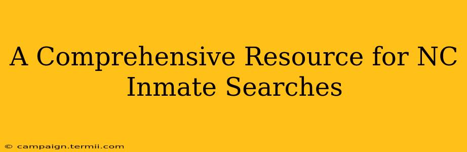 A Comprehensive Resource for NC Inmate Searches