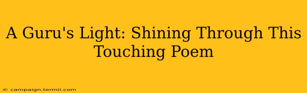 A Guru's Light: Shining Through This Touching Poem