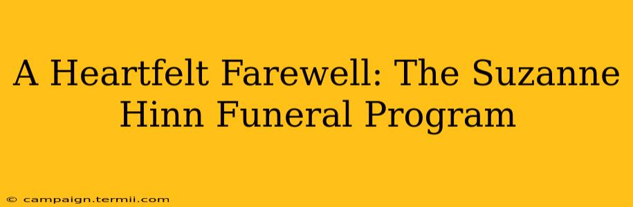 A Heartfelt Farewell: The Suzanne Hinn Funeral Program