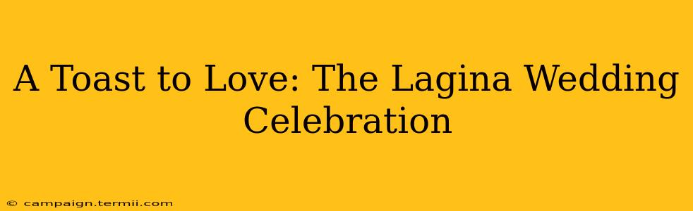 A Toast to Love: The Lagina Wedding Celebration