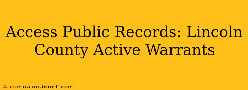 Access Public Records: Lincoln County Active Warrants