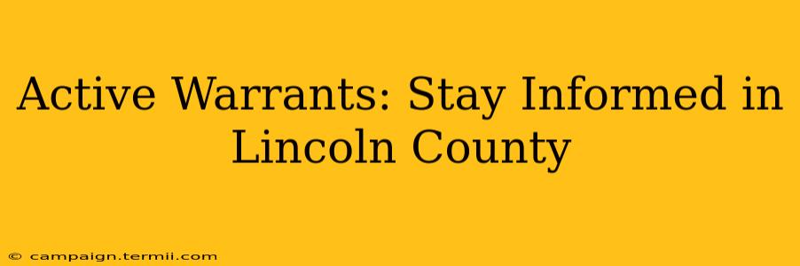 Active Warrants: Stay Informed in Lincoln County