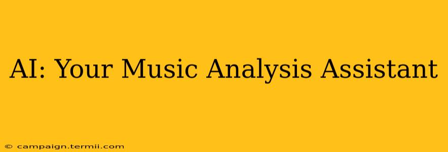 AI: Your Music Analysis Assistant