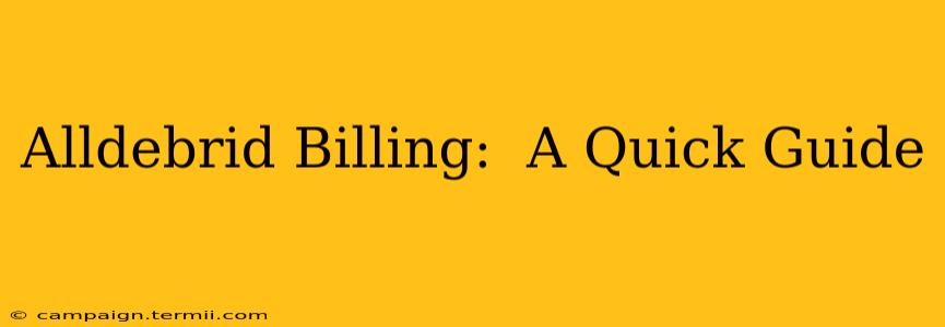 Alldebrid Billing:  A Quick Guide