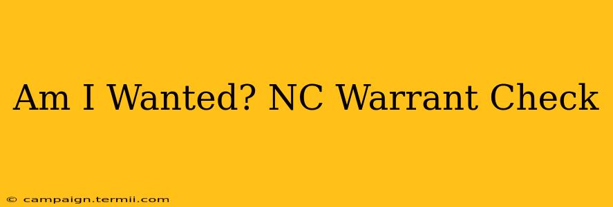 Am I Wanted? NC Warrant Check