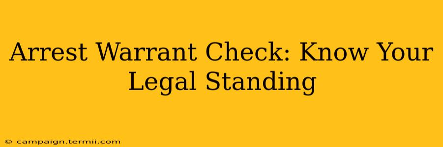 Arrest Warrant Check: Know Your Legal Standing