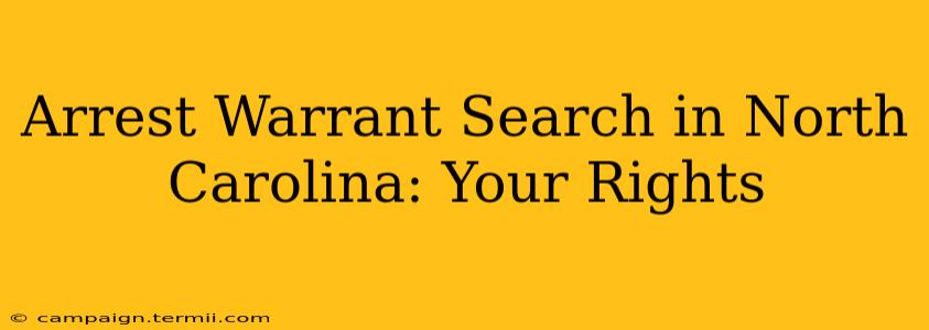 Arrest Warrant Search in North Carolina: Your Rights