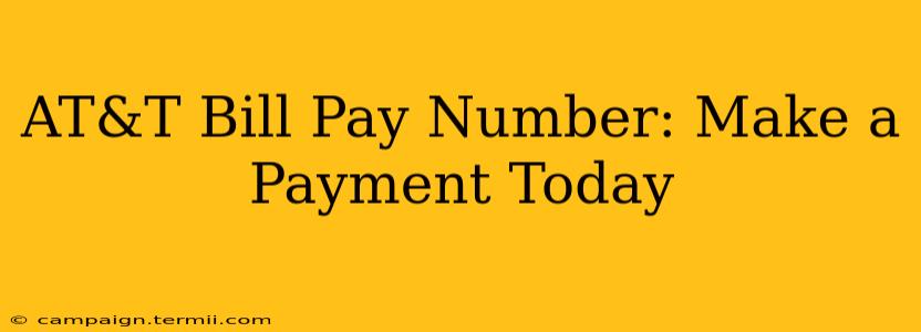 AT&T Bill Pay Number: Make a Payment Today