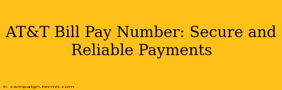 AT&T Bill Pay Number: Secure and Reliable Payments