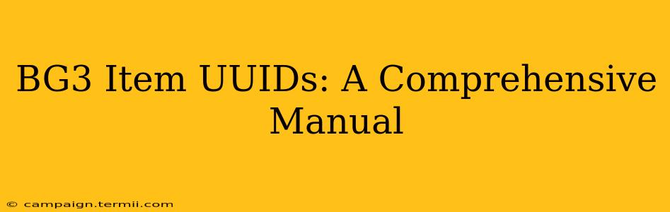 BG3 Item UUIDs: A Comprehensive Manual