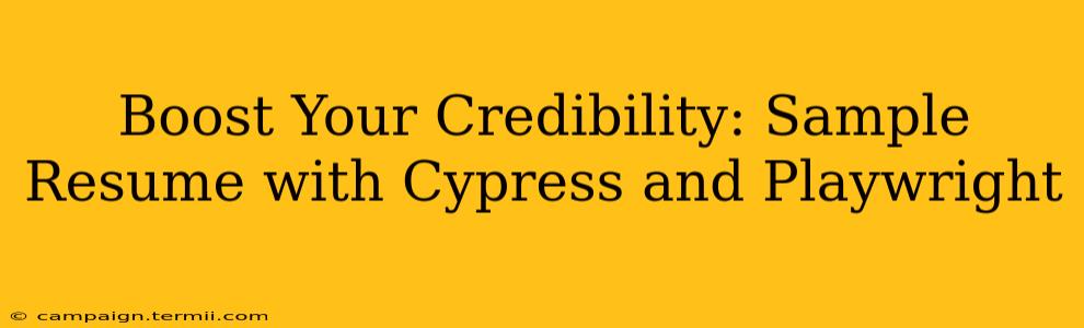 Boost Your Credibility: Sample Resume with Cypress and Playwright