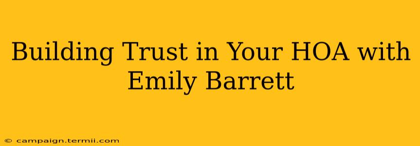 Building Trust in Your HOA with Emily Barrett