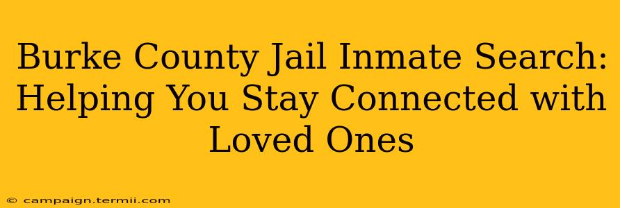 Burke County Jail Inmate Search:  Helping You Stay Connected with Loved Ones