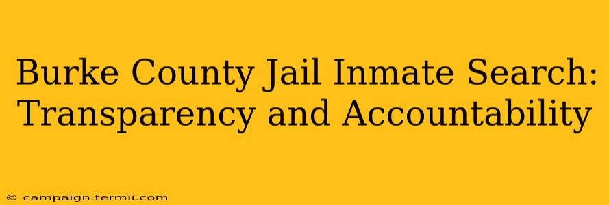 Burke County Jail Inmate Search: Transparency and Accountability