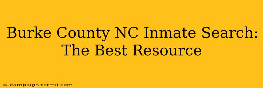 Burke County NC Inmate Search: The Best Resource