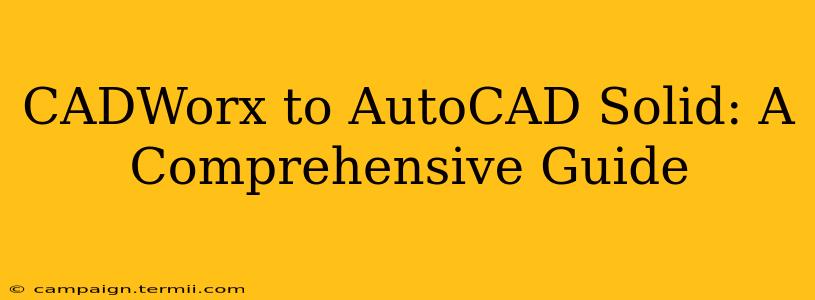 CADWorx to AutoCAD Solid: A Comprehensive Guide