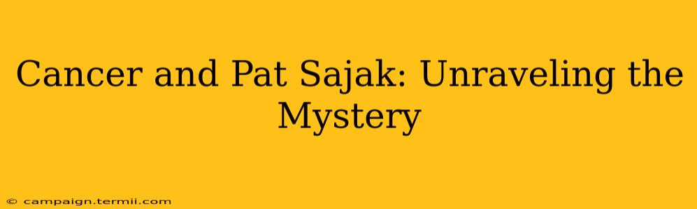 Cancer and Pat Sajak: Unraveling the Mystery