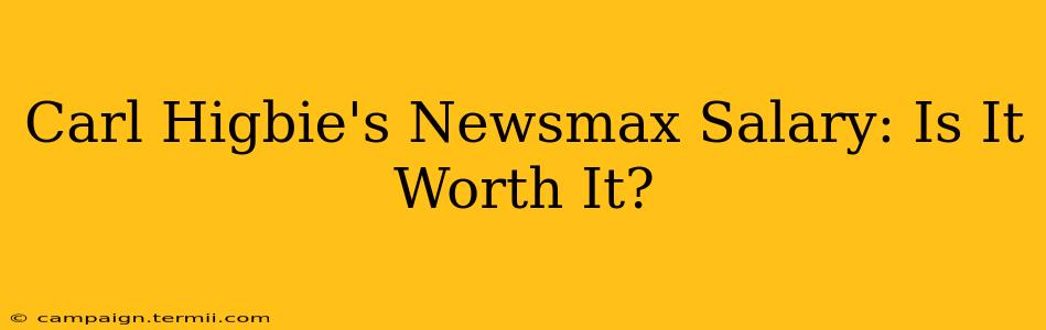 Carl Higbie's Newsmax Salary: Is It Worth It?