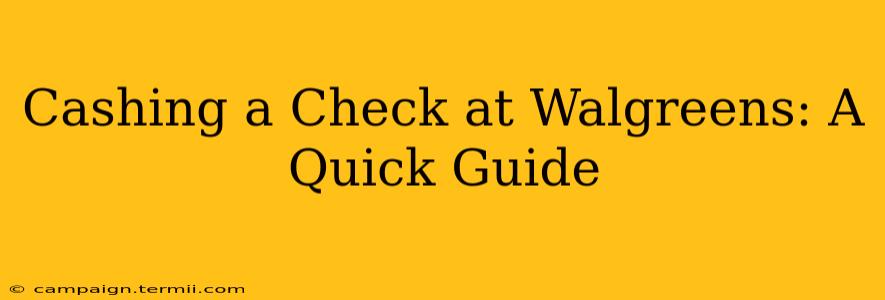 Cashing a Check at Walgreens: A Quick Guide