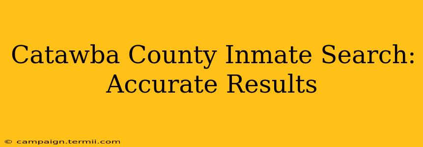 Catawba County Inmate Search: Accurate Results