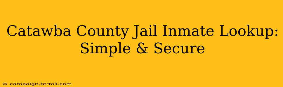 Catawba County Jail Inmate Lookup: Simple & Secure