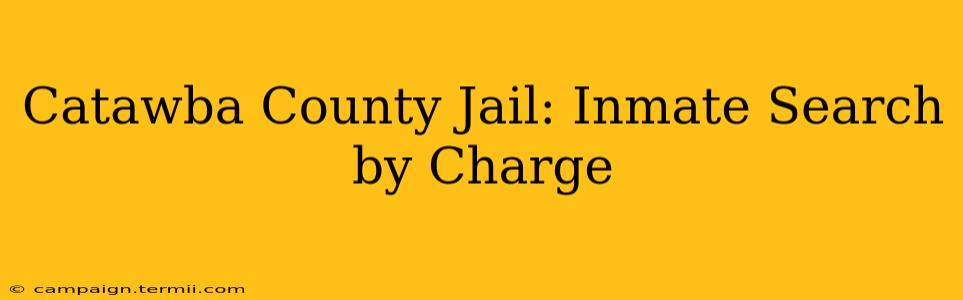 Catawba County Jail: Inmate Search by Charge