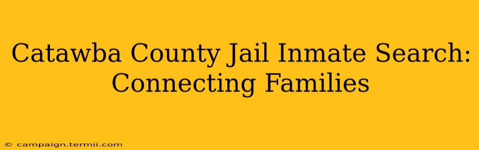 Catawba County Jail Inmate Search: Connecting Families