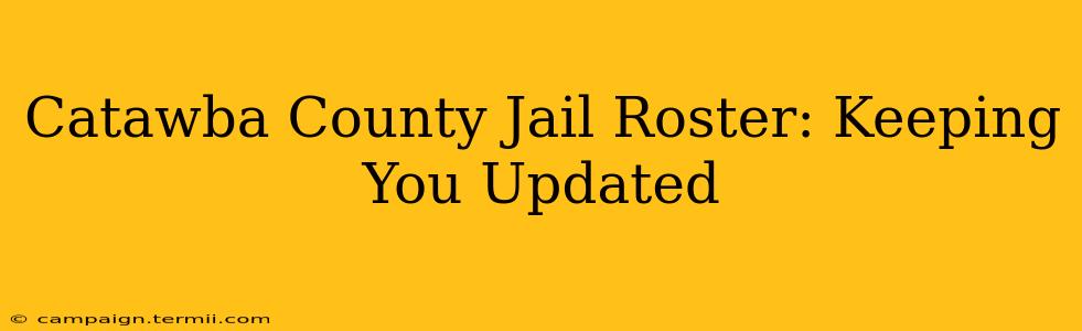 Catawba County Jail Roster: Keeping You Updated