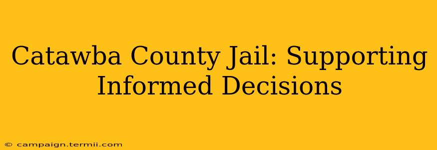 Catawba County Jail: Supporting Informed Decisions