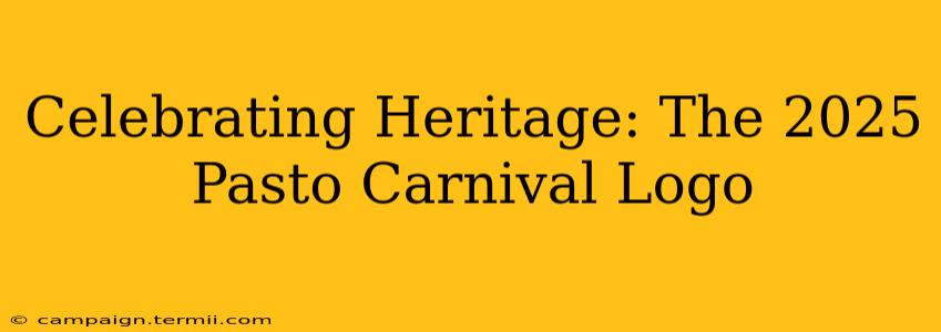 Celebrating Heritage: The 2025 Pasto Carnival Logo