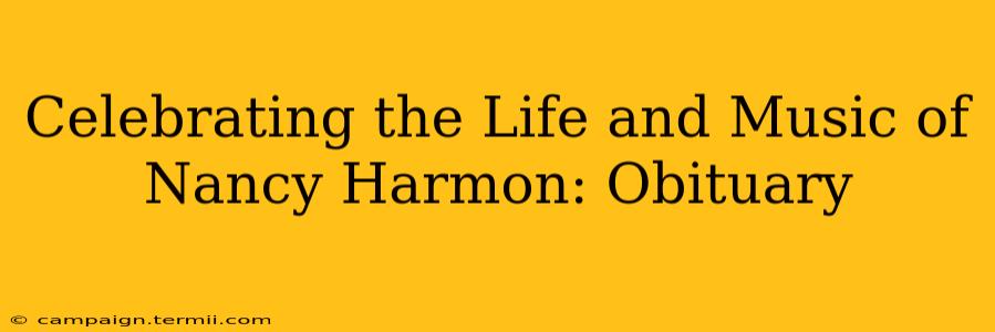 Celebrating the Life and Music of Nancy Harmon: Obituary