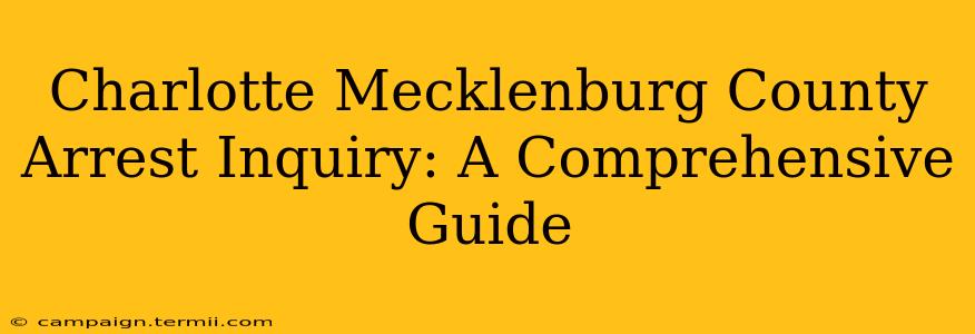 Charlotte Mecklenburg County Arrest Inquiry: A Comprehensive Guide