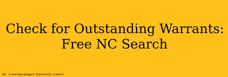 Check for Outstanding Warrants: Free NC Search