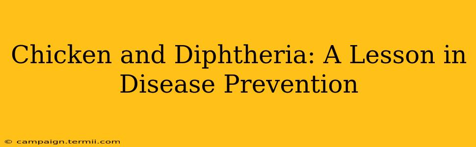 Chicken and Diphtheria: A Lesson in Disease Prevention