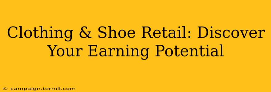 Clothing & Shoe Retail: Discover Your Earning Potential