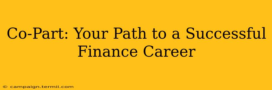 Co-Part: Your Path to a Successful Finance Career