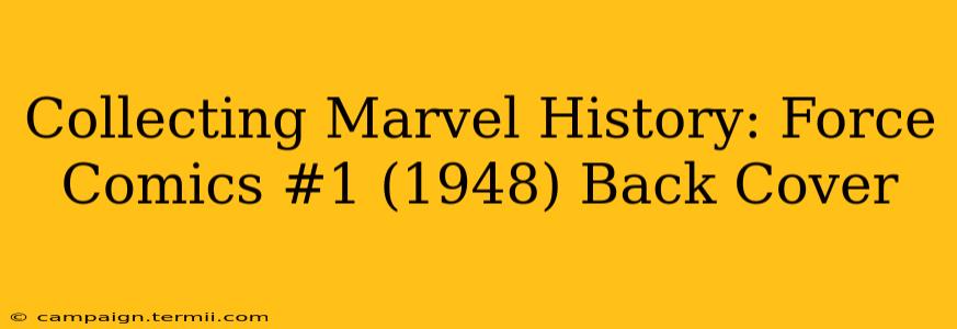 Collecting Marvel History: Force Comics #1 (1948) Back Cover