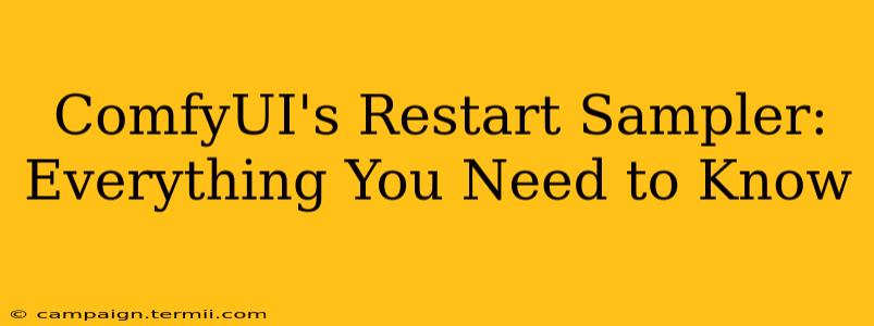 ComfyUI's Restart Sampler: Everything You Need to Know