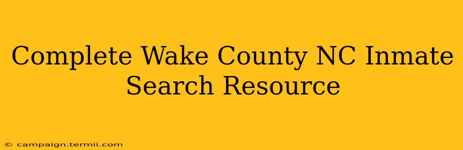 Complete Wake County NC Inmate Search Resource