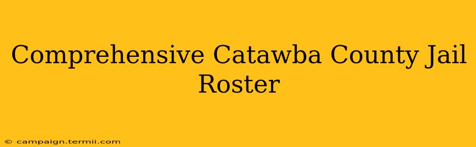 Comprehensive Catawba County Jail Roster