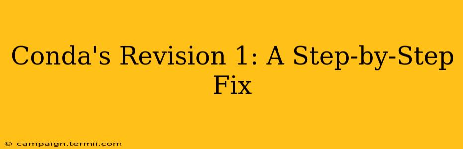 Conda's Revision 1: A Step-by-Step Fix