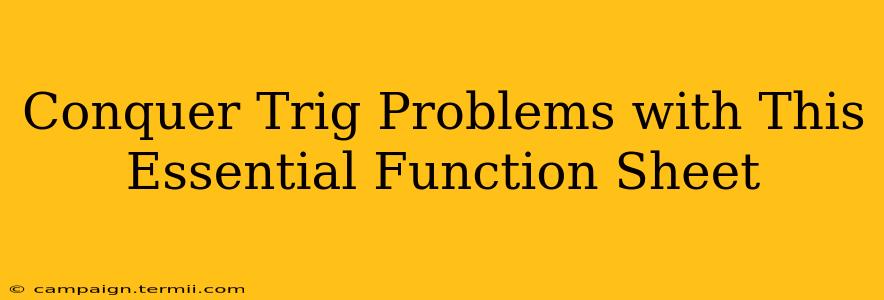 Conquer Trig Problems with This Essential Function Sheet