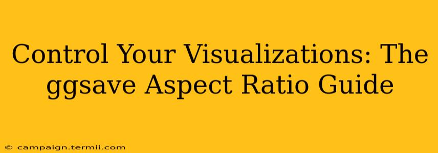 Control Your Visualizations: The ggsave Aspect Ratio Guide