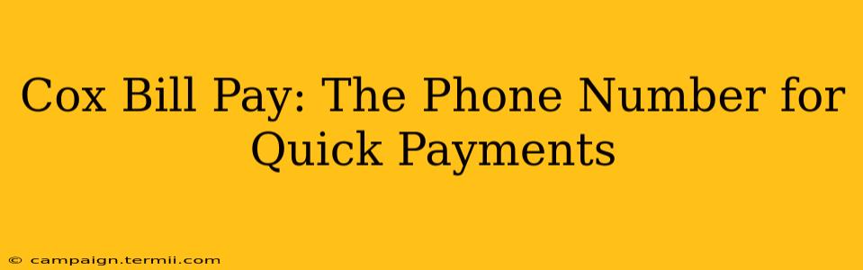 Cox Bill Pay: The Phone Number for Quick Payments