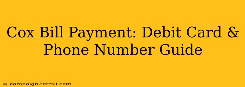 Cox Bill Payment: Debit Card & Phone Number Guide