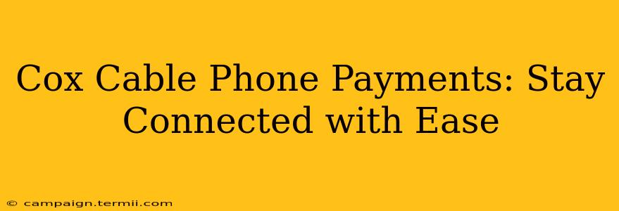 Cox Cable Phone Payments: Stay Connected with Ease