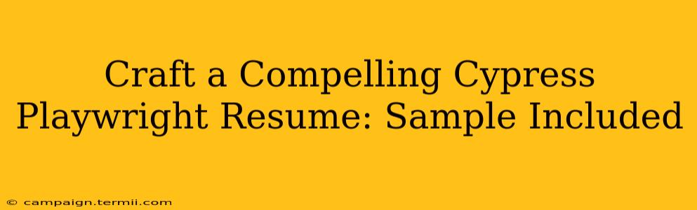 Craft a Compelling Cypress Playwright Resume: Sample Included